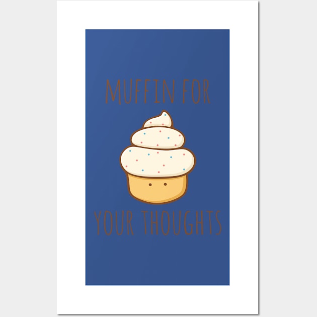 Muffin For Your Thoughts Wall Art by myndfart